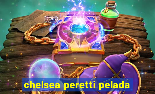 chelsea peretti pelada